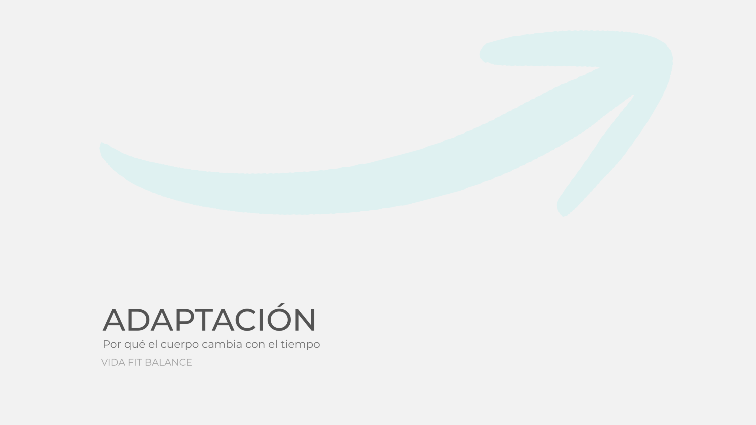 La adaptación del cuerpo como base del progreso y el equilibrio